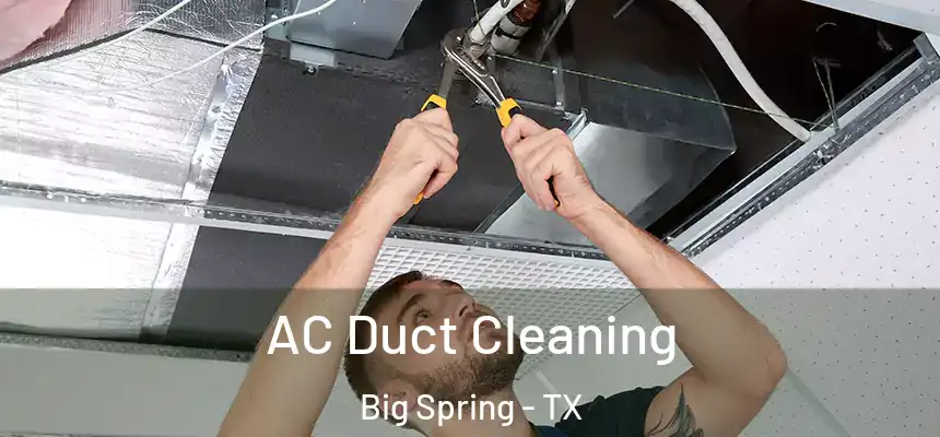  AC Duct Cleaning Big Spring - TX