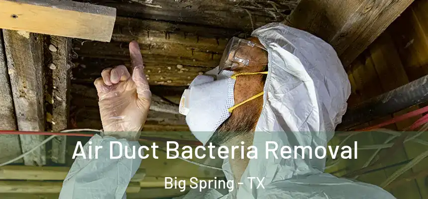  Air Duct Bacteria Removal Big Spring - TX