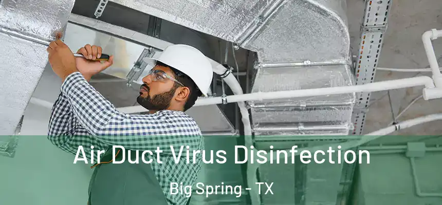  Air Duct Virus Disinfection Big Spring - TX